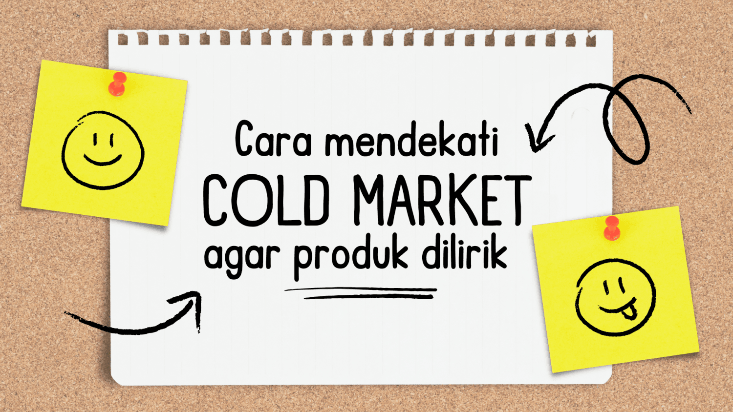 Cara mendekati COLD MARKET agar produk dilirik